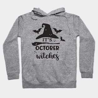 Its October witches Hoodie